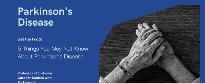 5 Things You May Not Know About Parkinson’s Disease